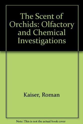 9789995176242: The Scent of Orchids: Olfactory and Chemical Investigations