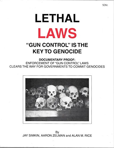 9789995220167: Lethal Laws Gun Control Is the Key to Genocide