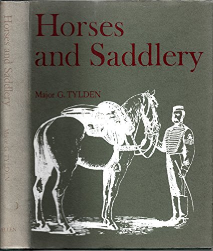 Stock image for Horses and Saddlery: An Account of the Animals Used by the British and Commonwealth Armies from the Seventeenth Century to the Present Day With A. for sale by Sequitur Books