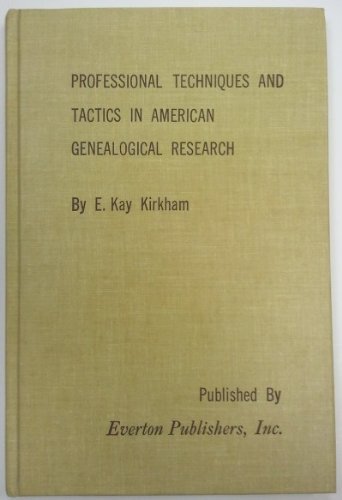 Stock image for Professional Techniques and Tactics in American Genealogical Research for sale by Bookmans