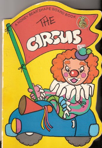 Stock image for The Circus - A Honey Bear Shape Board Book for sale by Bibliohound