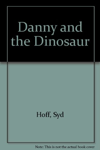 Stock image for Danny and the Dinosaur for sale by Half Price Books Inc.