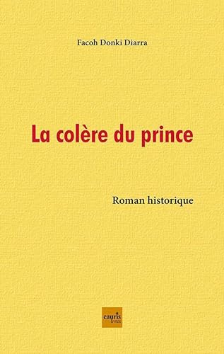 Beispielbild fr La Colre Du Prince zum Verkauf von Gallix
