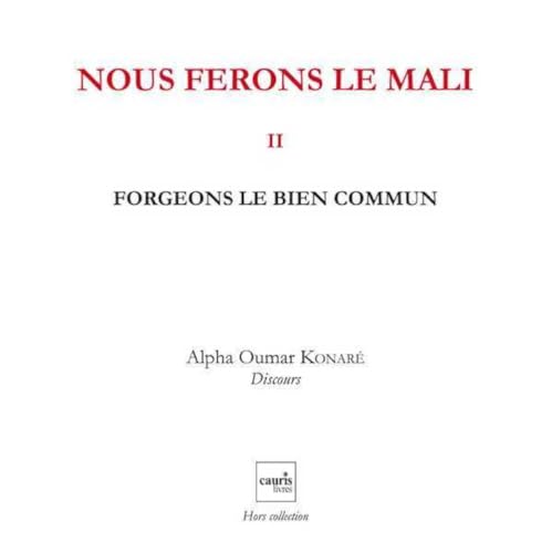 Beispielbild fr Nous Ferons Le Mali V2 ? Forgeons Le Bien Commun zum Verkauf von Gallix