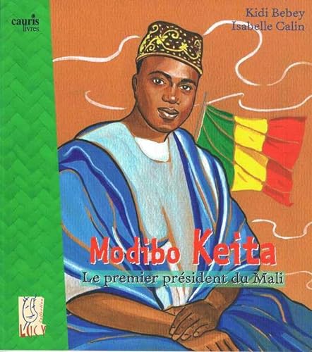9789995260279: Modibo Keita - le Premier President du Mali