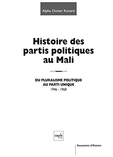 9789995260309: Histoire Des Partis Au Mali - Du Pluralisme Politique Au Parti Unique 1946-1968