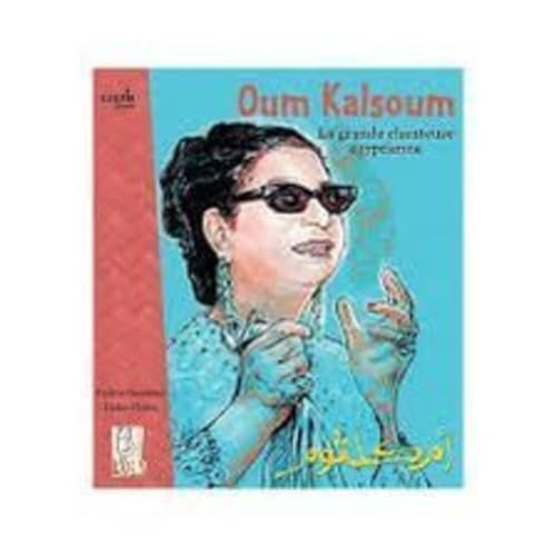 Stock image for Oum Kalsoum, la grande chanteuse gyptienne for sale by medimops