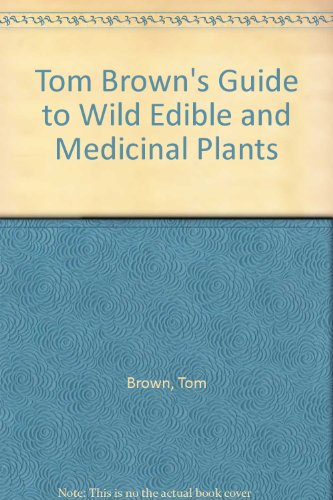 9789995352127: Tom Brown's Guide to Wild Edible and Medicinal Plants