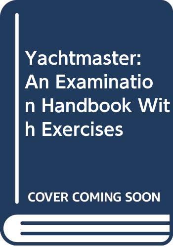 Stock image for Yachtsmaster: An Examination Handbook with Exercises for sale by Better World Books Ltd