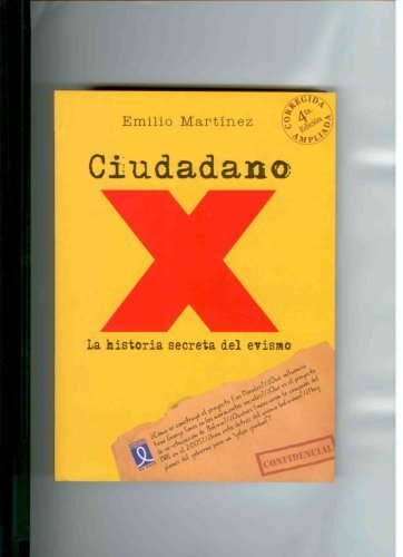 Imagen de archivo de Ciudadano X. La Historia Secreta Del Evismo. a la venta por Hippo Books