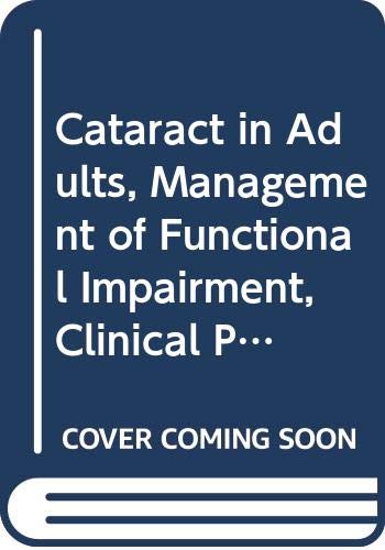 Beispielbild fr Cataract in Adults, Management of Functional Impairment, Clinical Practice Guideline No 4 zum Verkauf von Unique Books For You