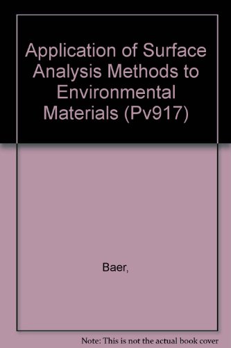 Imagen de archivo de Proceedings of the Symposium on The Application of Surface Analysis Methods to Environmental/Material Interactions. Proceedings Volume 91-7 a la venta por Zubal-Books, Since 1961