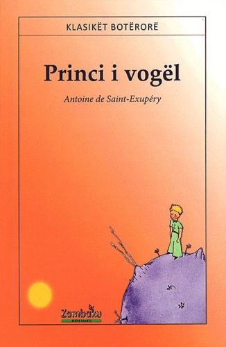 9789995651596: Princi i vogel (Le Petit Prince) by Antoine de Saint Exupry. Book from Albania. 2014