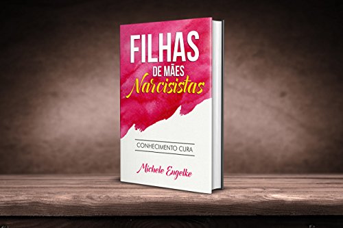 9789995903725: Filhas de Mes Narcisistas: Conhecimento Cura (Portuguese Edition)