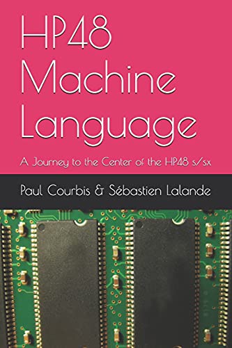 Imagen de archivo de Hp 48S/Sx Machine Language : Journey to the Center of the Hp 48 a la venta por GreatBookPrices