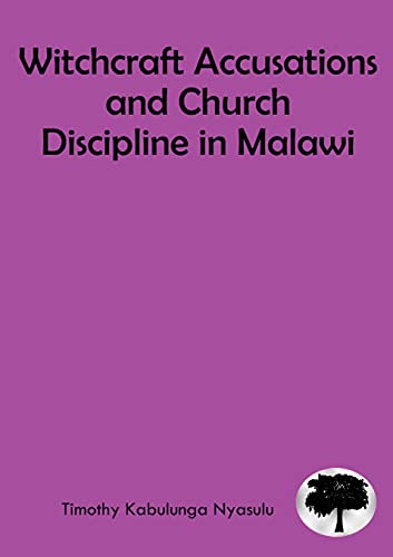 Stock image for Witchcraft Accusations and Church Discipline in Malawi for sale by PBShop.store US