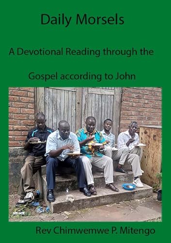 9789996025501: Daily Morsels: A Devotional Reading through the Gospel according to John