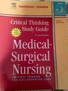 Stock image for Critical Thinking Study Guide to Accompany Medical-Surgical Nursing; 5th Edition for sale by a2zbooks