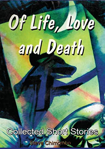 9789996066771: Of Life, Love and Death: Collected Short Stories