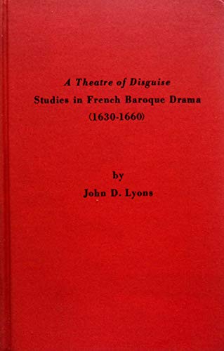 Beispielbild fr Theatre of Disguise: Studies in French Baroque Drama 1630-1660 zum Verkauf von Better World Books