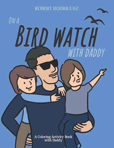 Stock image for On a Bird Watch With Daddy: A Coloring Activity Book with Daddy [Soft Cover ] for sale by booksXpress