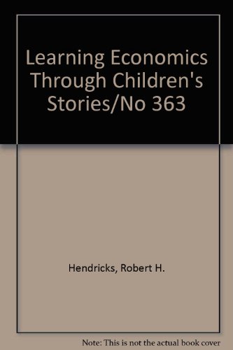 Beispielbild fr Learning Economics Through Children's Stories/No 363 zum Verkauf von Arundel Books