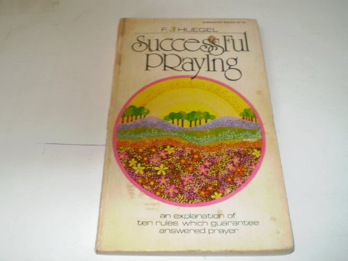 9789996332432: Successful Praying [Paperback] by Frederick Julius Huegel