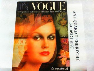 9789996392931: In Vogue: Sixty Years of International Celebrities and Fashion from British Vogue