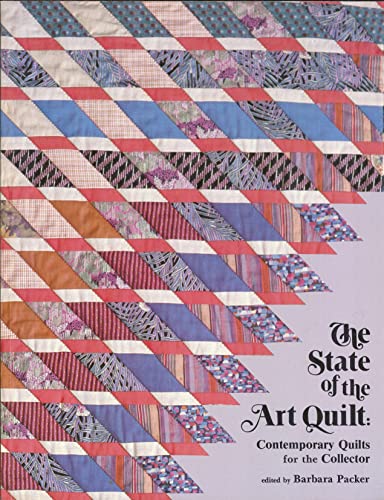 Stock image for State of the Art Quilt Contemporary Quilts for the Collector for sale by Better World Books