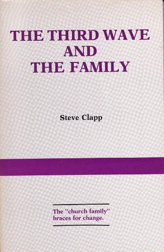 Beispielbild fr The Third Wave and the Family: The Church Family Braces for Change zum Verkauf von JR Books