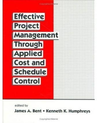 9789996495816: Effective Project Management Through Applied Cost and Schedule Control (Cost Engineering (Marcel Dekker, Inc.), 26.)