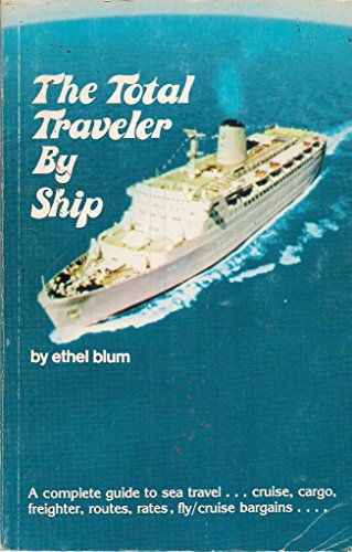 9789996525230: The Total Traveler by Ship