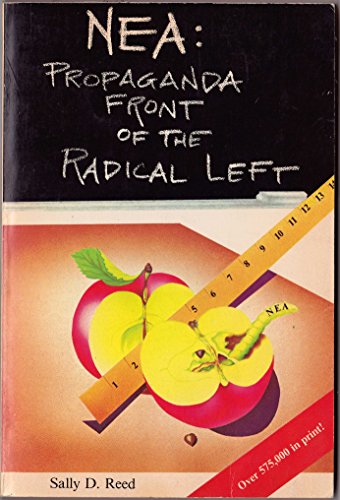 Stock image for NEA: Propaganda Front of the Radical Left for sale by George Cross Books