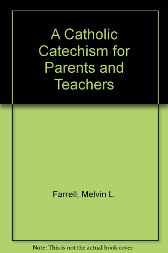Stock image for A Catholic Catechism for Parents and Teachers for sale by ThriftBooks-Atlanta
