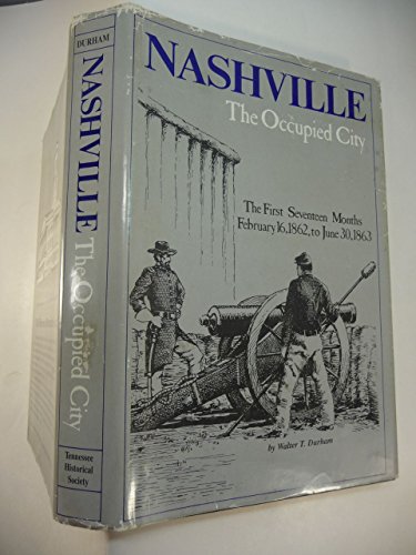 9789996706967: Nashville: The Occupied City