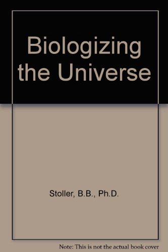 Imagen de archivo de Biologizing the Universe a la venta por Zubal-Books, Since 1961