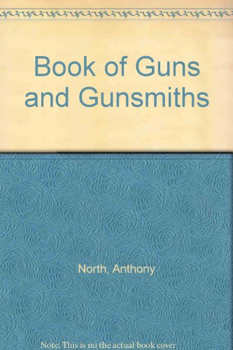 Beispielbild fr Book of Guns and Gunsmiths zum Verkauf von Reuseabook
