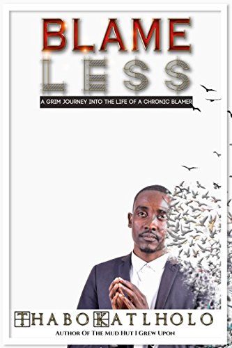9789996806551: Blame Less: A Grim Journey Into Life of a Chronic Blamer