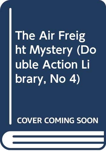 The Air Freight Mystery (Double Action Library, No 4) (9789996826719) by William E. Butterworth