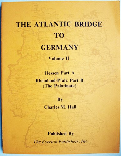 Imagen de archivo de The Atlantic Bridge to Germany, Vol. 2: Hessen Part A, Rheinland-Pfalz Part B a la venta por Once Upon A Time Books