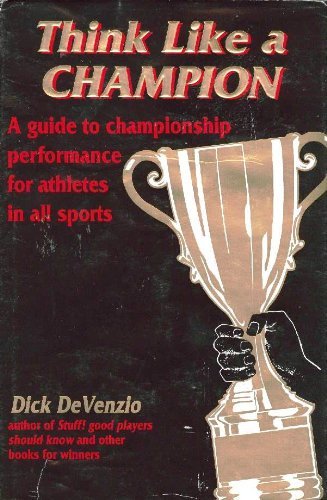 9789997053060: Think Like a Champion: A Guide to Championship Performance for Athletes in All Sports