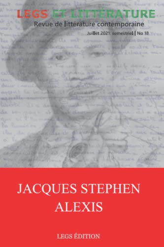 Imagen de archivo de Jacques Stephen Alexis: Revue Legs et Littrature no 18 (French Edition) a la venta por Lucky's Textbooks