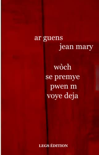 Stock image for wch se premye pwen m voye deja (French Edition) for sale by GF Books, Inc.