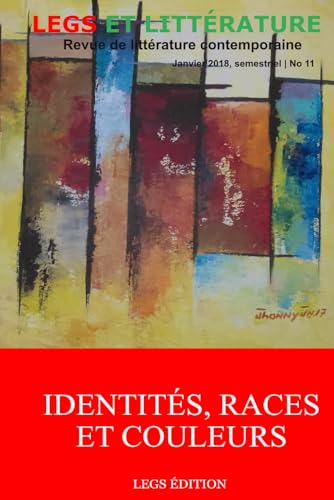 Stock image for Identits, Races et Couleurs: Revue Legs et Littrature (French Edition) for sale by Lucky's Textbooks