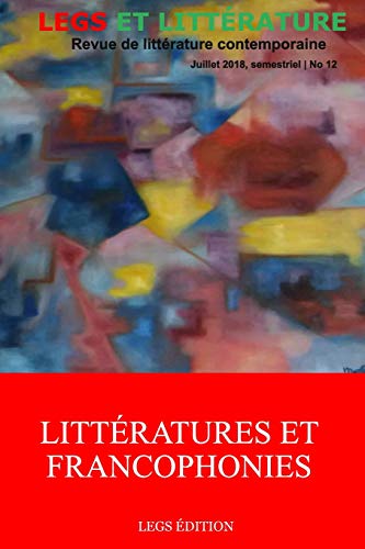 Imagen de archivo de Litt�ratures et Francophonies: Revue Legs et Litt�rature No 12 a la venta por Chiron Media