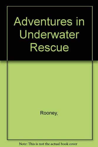 9789997134288: Adventures in Underwater Rescue