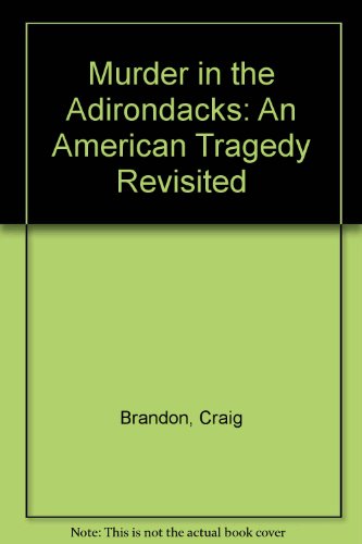 9789997264480: Murder in the Adirondacks: An American Tragedy Revisited