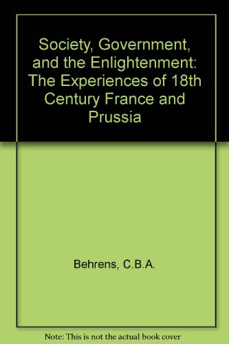 9789997301659: Society, Government, and the Enlightenment: The Experiences of 18th Century France and Prussia