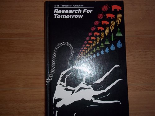 Imagen de archivo de Research for Tomorrow : Yearbook of Agriculture, 1986 a la venta por ThriftBooks-Atlanta