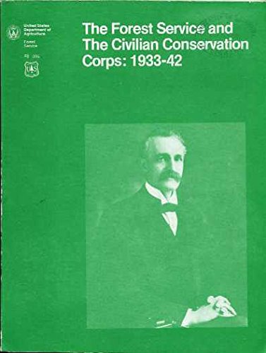 9789997381064: The Forest Service and the Civilian Conservation Corps: 1933-42